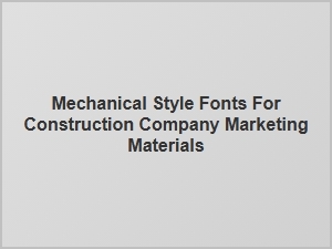 Bold Industrial Fonts for Construction Marketing