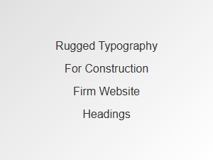 Bold Industrial Fonts for Construction Firm Headings