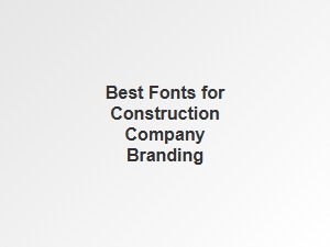 Best Clean Technical Sans Serifs for Construction Branding
