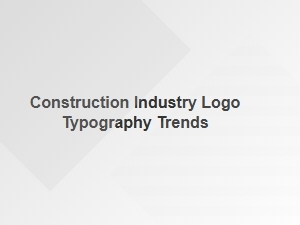 Modern Typography Trends in Construction Logos